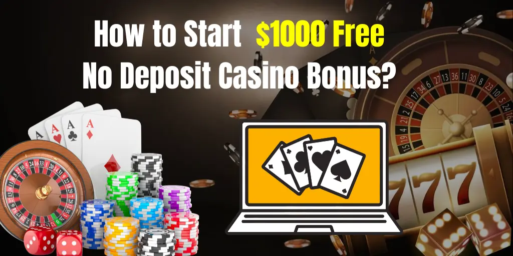 start $1000 no deposit