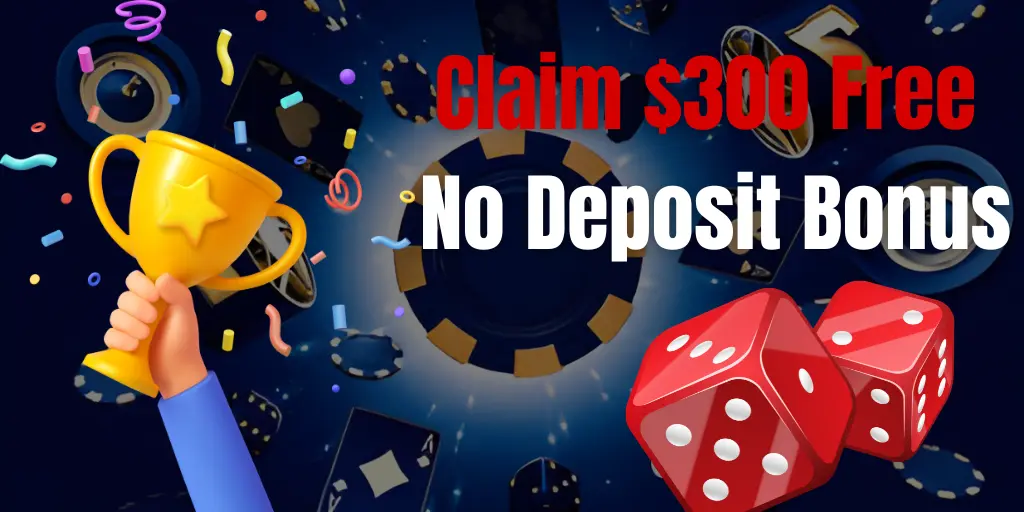 claim $300 Free